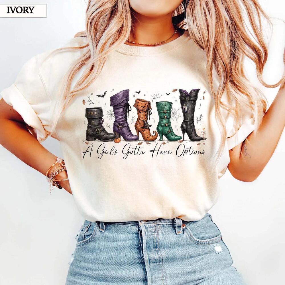 A GirlS Gotta Have Options T-Shirt, Funny Boots